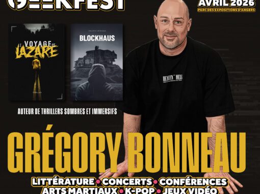Angers Geekfest 2026 : immersion dans la pop culture et rencontre avec un auteur de thriller