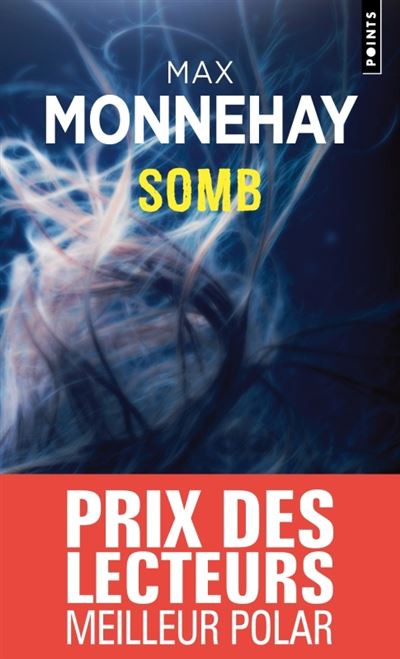 Max Monnehay : une plume incontournable du thriller psychologique avec Somb